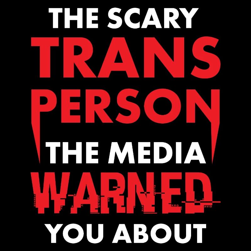 Trans Person Warned Bold Red Activist Graphic