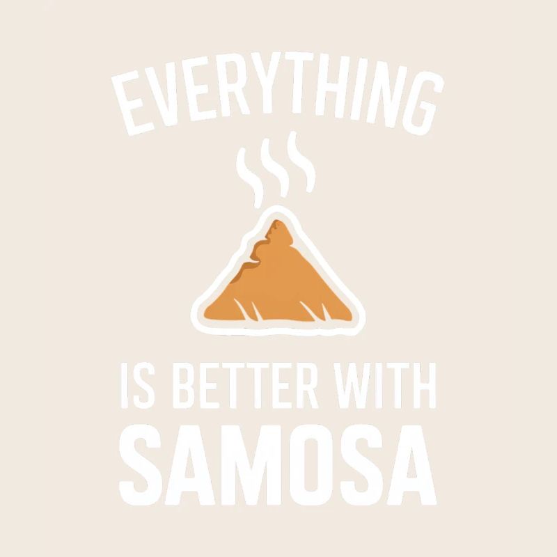 Alles Ist Besser Mit Samosa