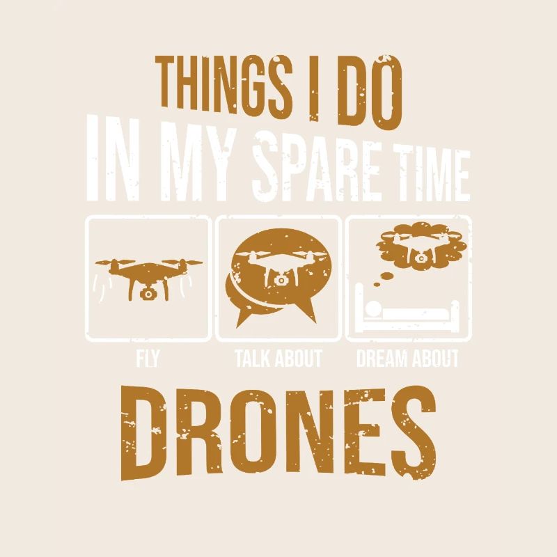 Things I do in my spare time drones Drohnen Pilot