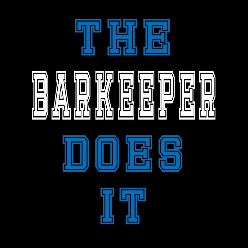 The Barkeeper does it Barkeeper Geschenk