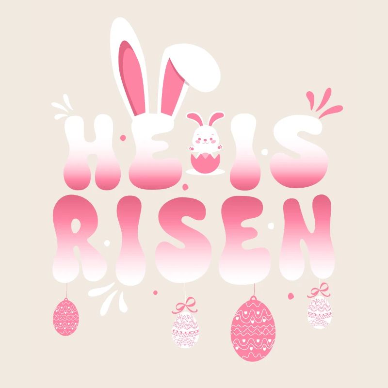He Is Risen Easter Celebration Theme Bunny Eggs
