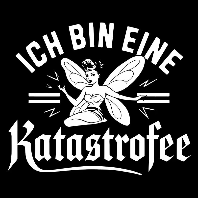 Ich bin eine Katastrophe