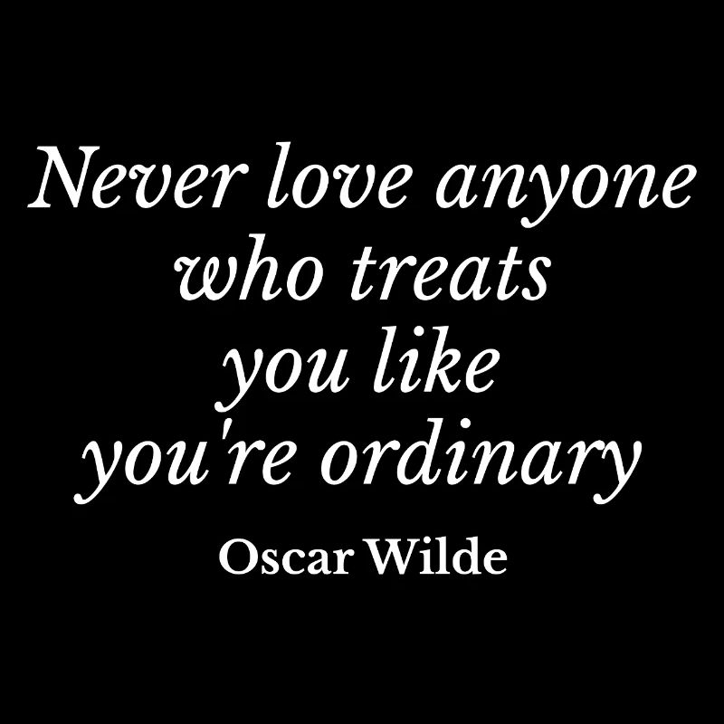 Ordinary No More : citation de Wilde