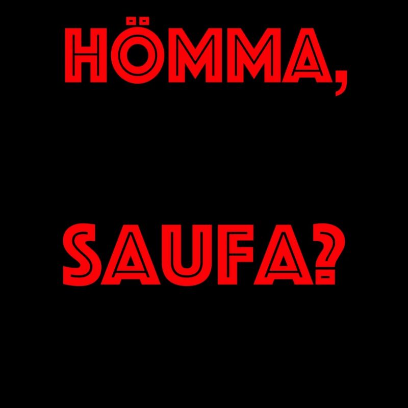 NOMMA SAUFA NOCHMAL SAUFE