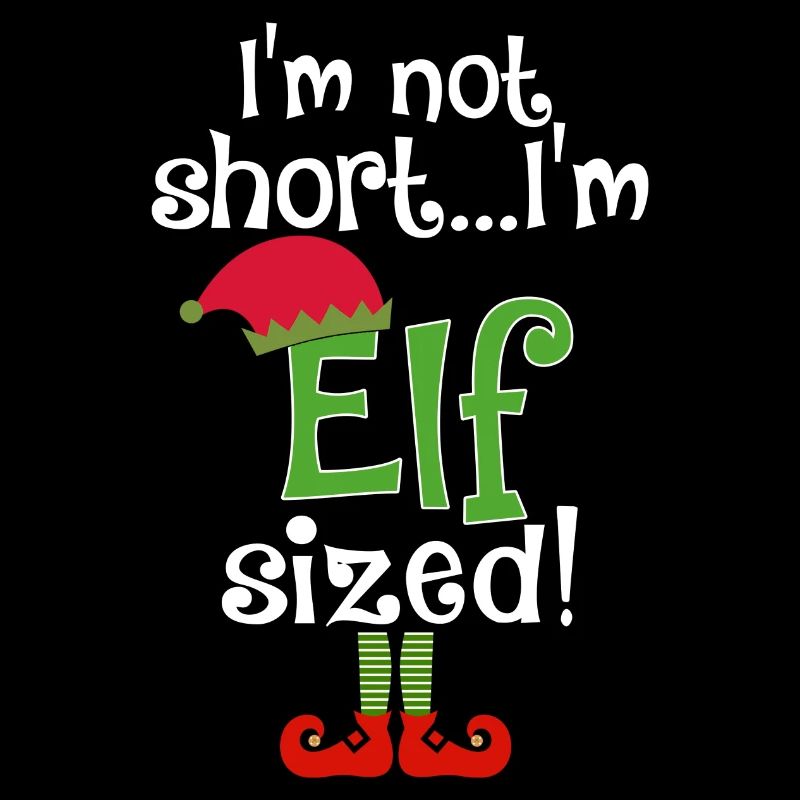 I´m Not Short I Am Elf Sized