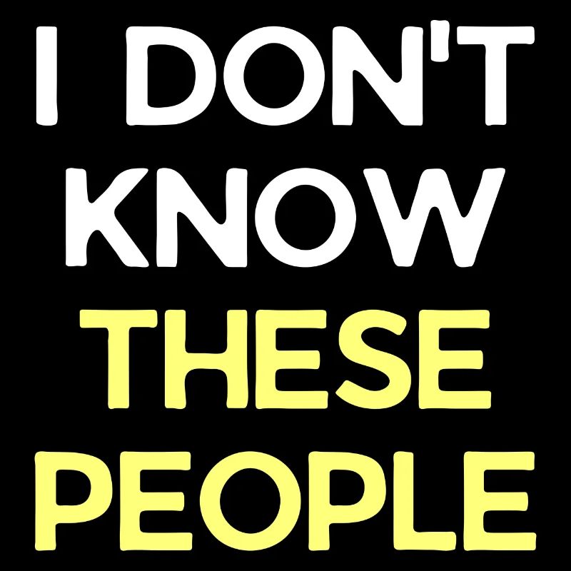 I Don't Know These People Tshirt Funny Vacation