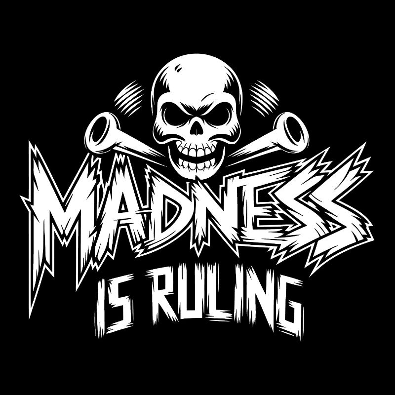 Madness rules the world Motivation Hope