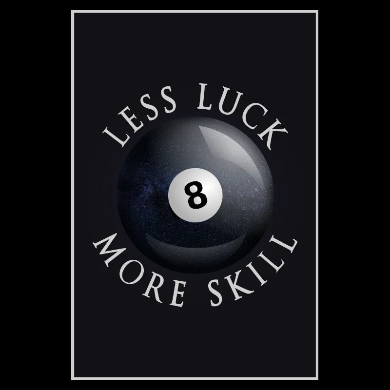 less luck more skill, Billard, Boule de billard