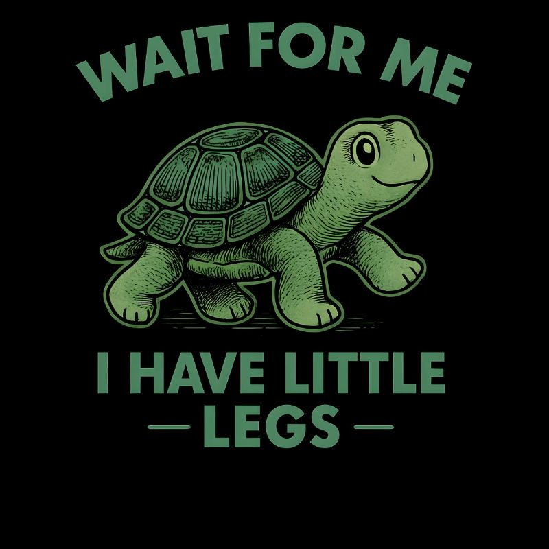 Turtle Saying Humor Meme Funny Gift Idea