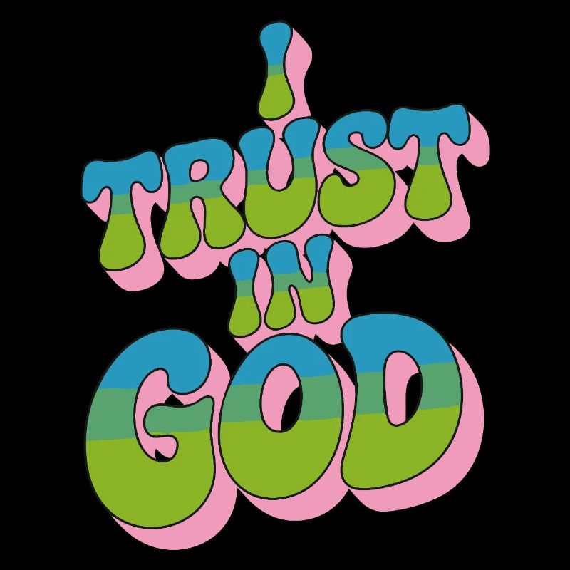 I Trust In God - Glaube Design