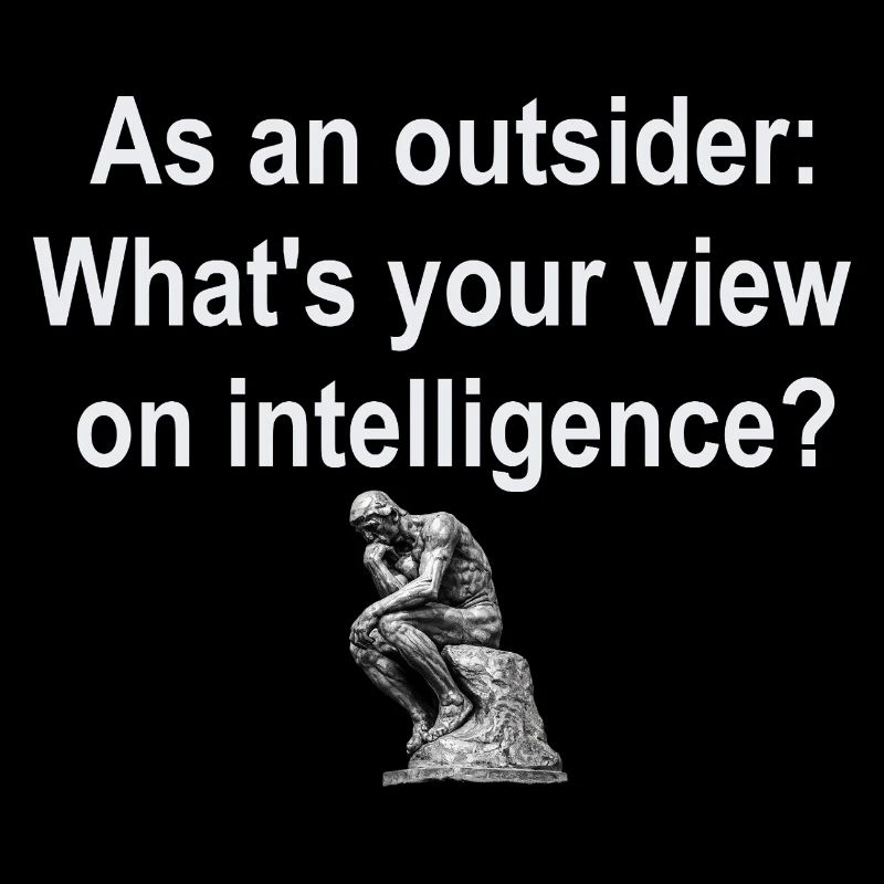 Outsider on Intelligence