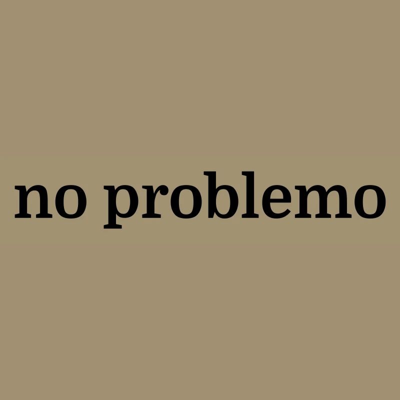 No Problemo