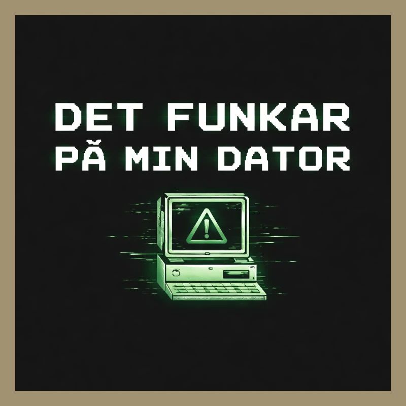 Develops humor – it works on my computer