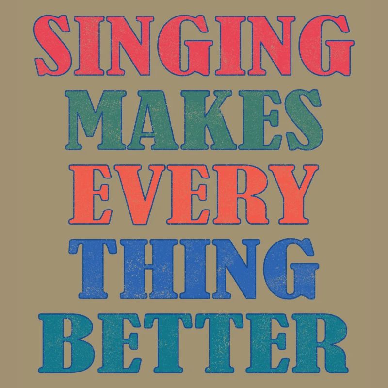 Singing makes everything better
