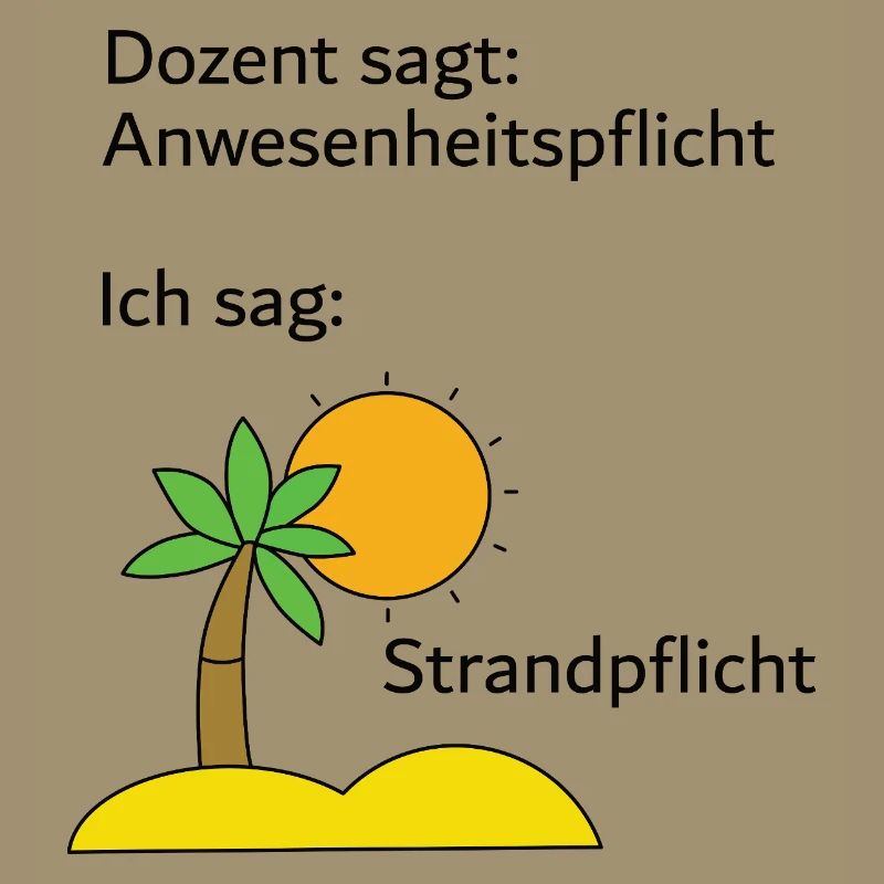 Unispruch "Strandpflicht" Geschenk, Studenten