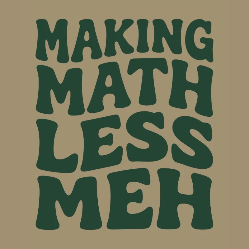 Les maths rendent les choses meilleures | Humour de professeur de maths