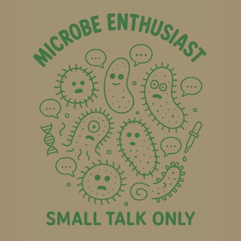 Microbe Talk Only | Microbiology Humor