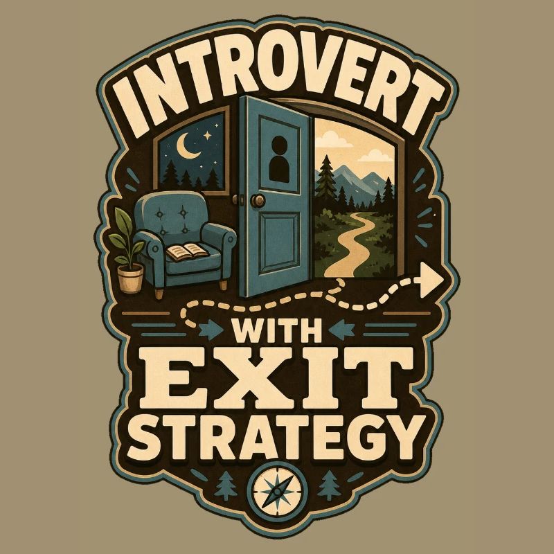 Introvert With Exit Strategy
