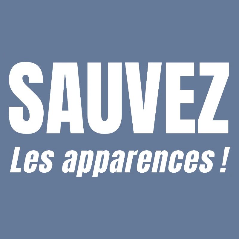 SAVE APPEARANCES!