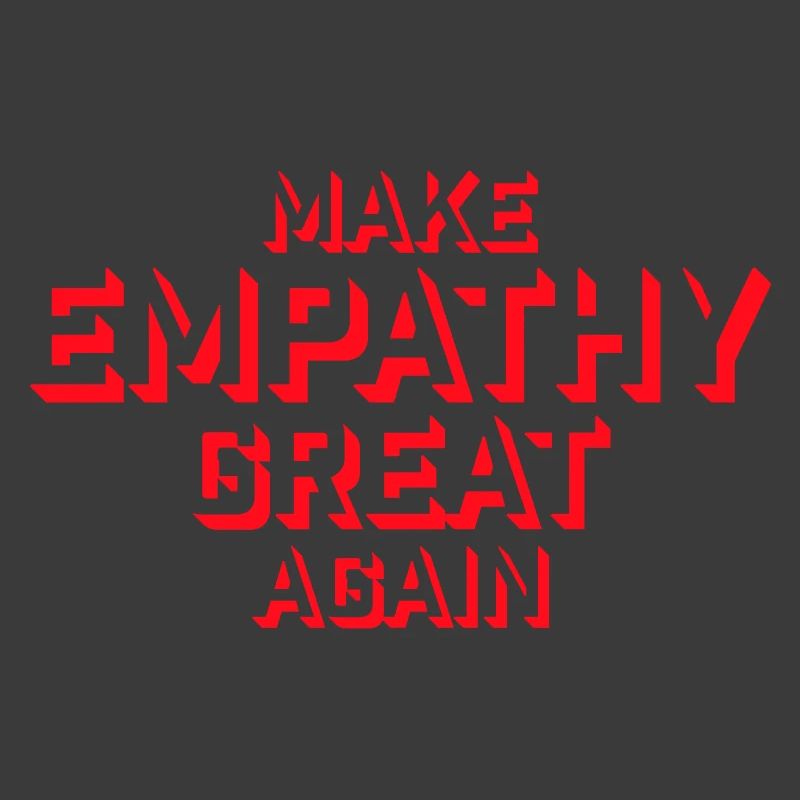 Make Empathy Great Again Politisch Statement Hoffn