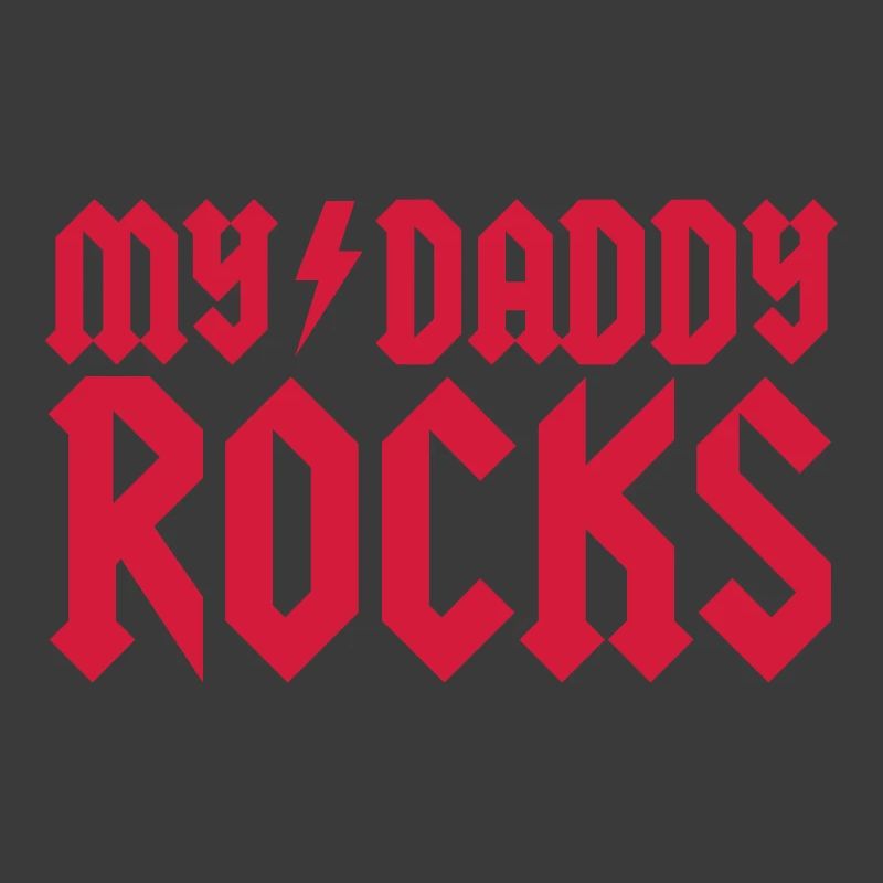 My daddy rocks