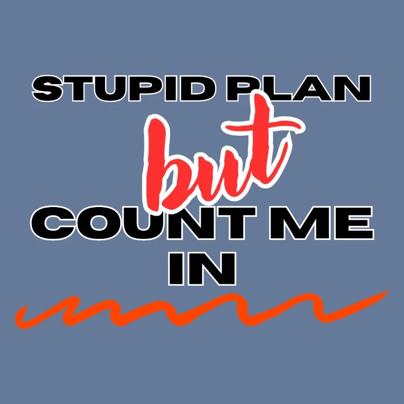 PLAN STUPIDE