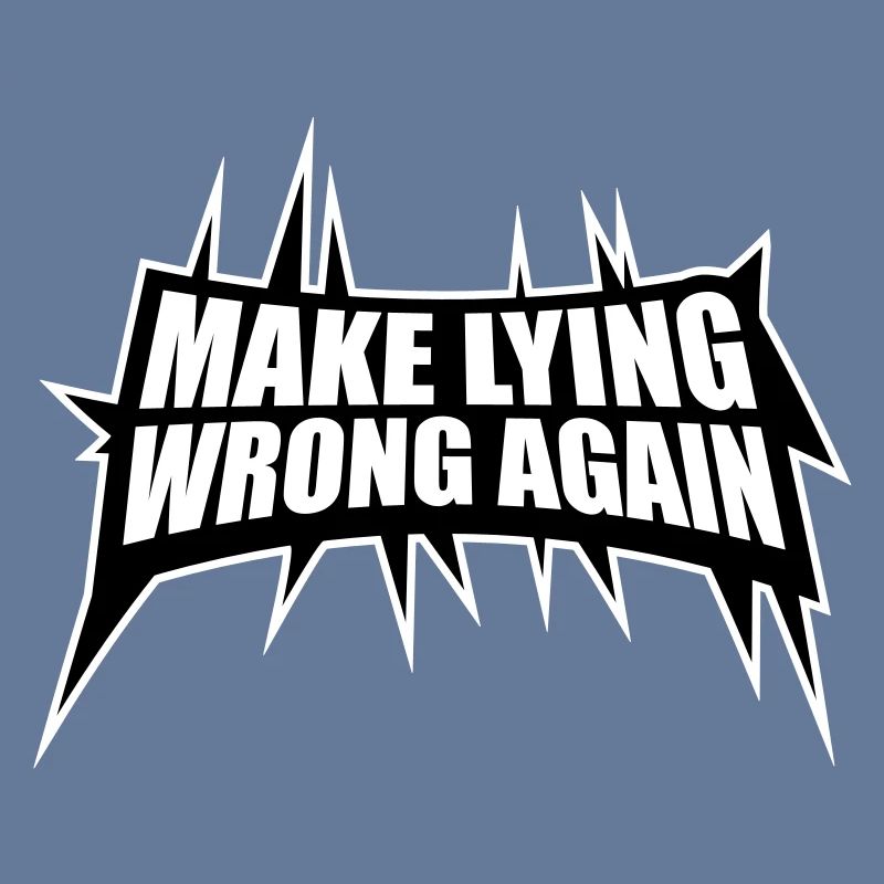 Make Lying Wrong Again Politisches Statement Shirt