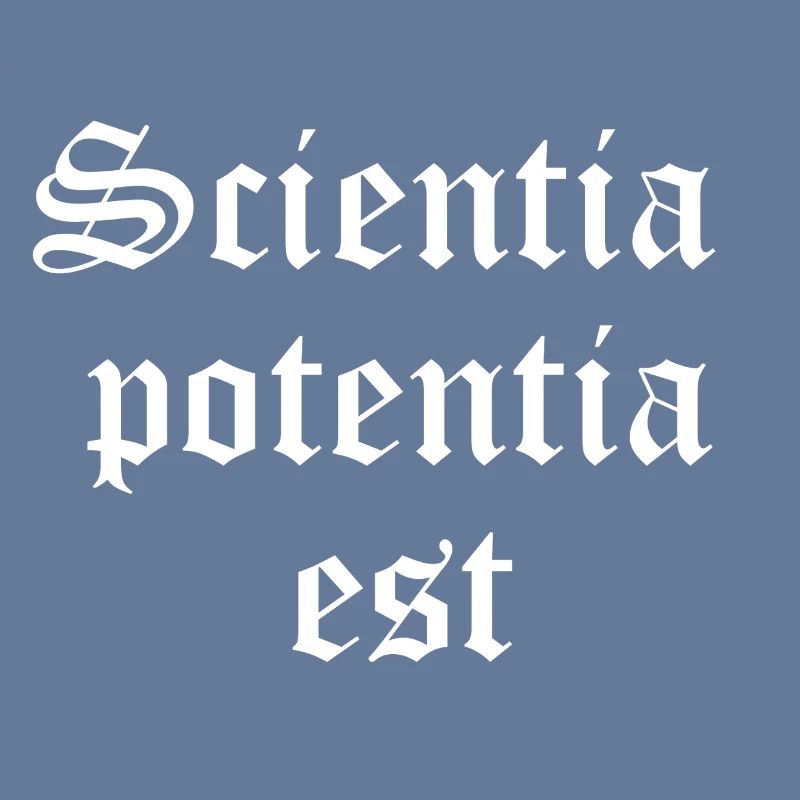 Knowledge is Power in Gothic Script