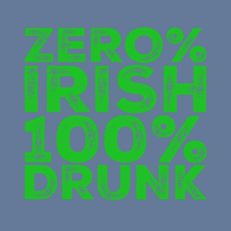 Zero% Irish, 100% drunk