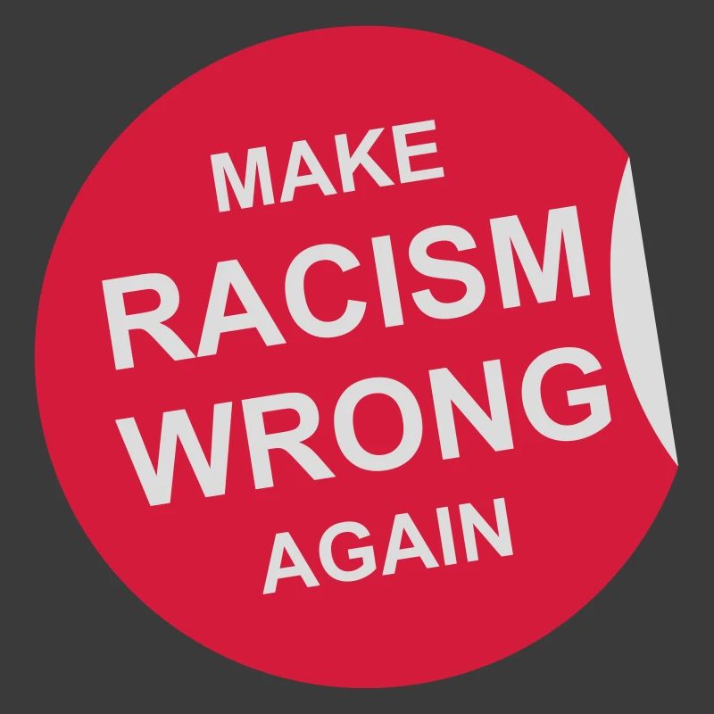 make racism wrong again