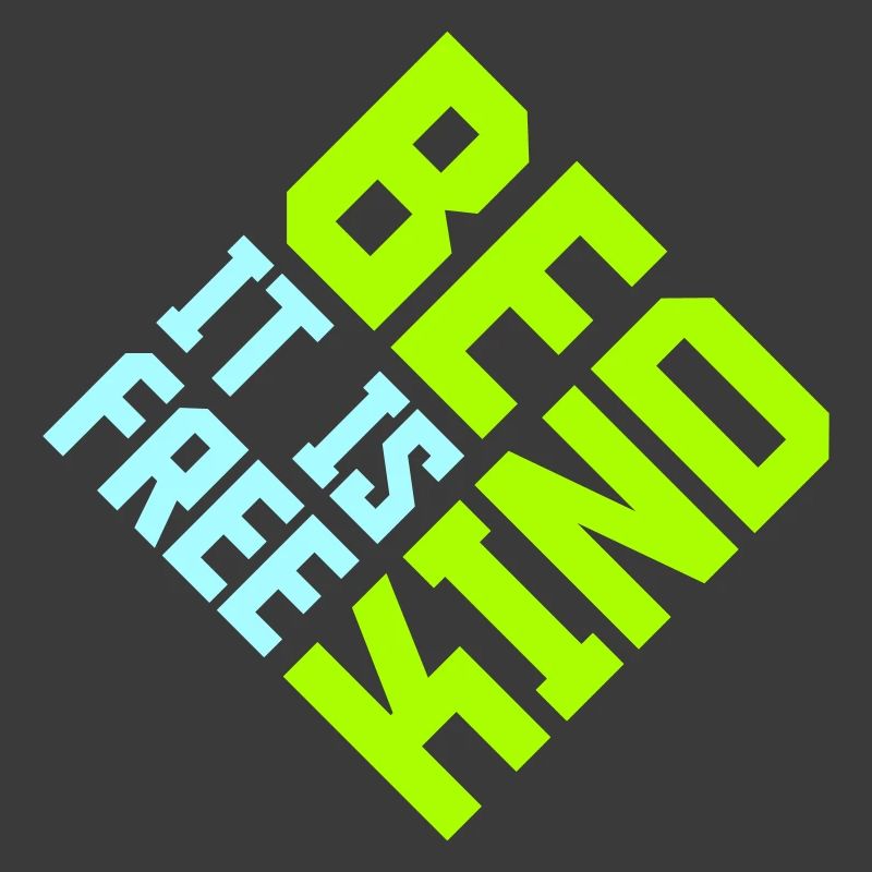 Be Kind It's Free Kindness Statement Saying