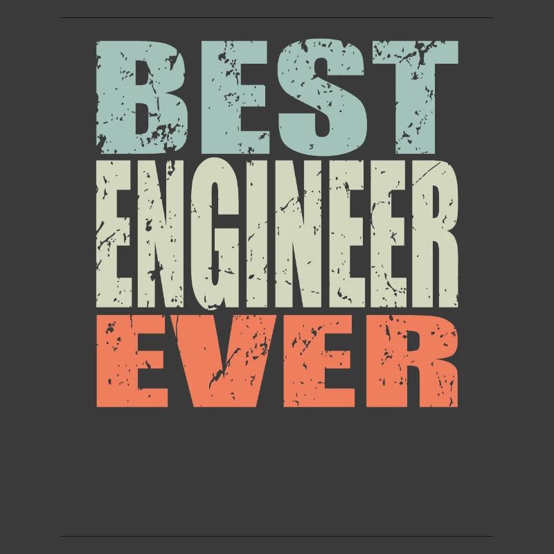 Best Engineer ever Engineer Gift