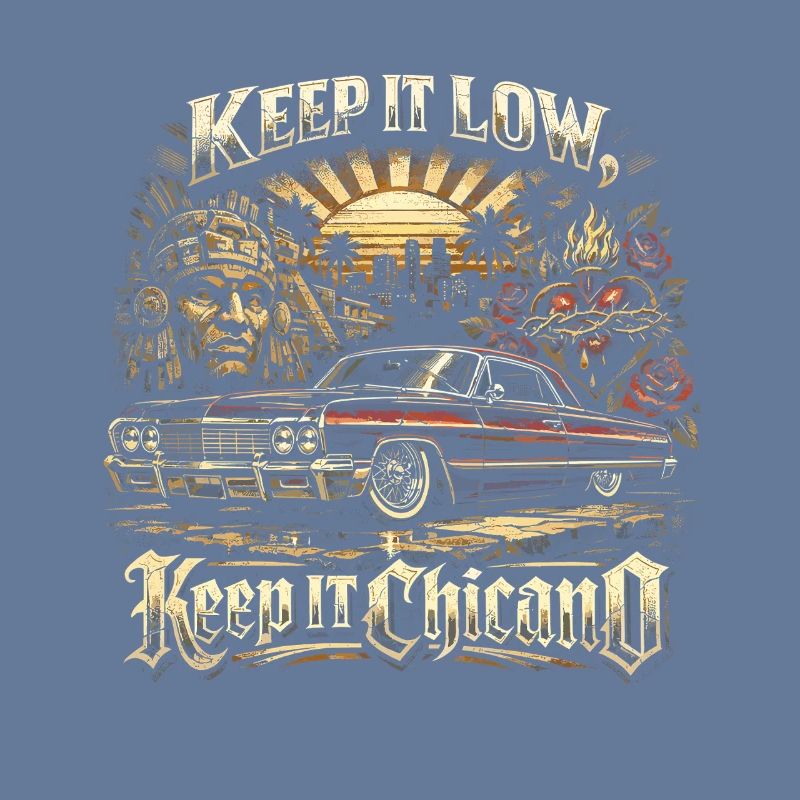 Lowrider Auto Keep It Low Keep It Chicano