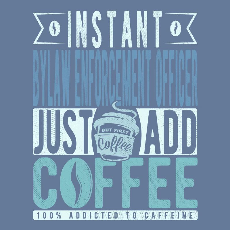 Agent d’application des règlements municipaux instantané Il suffit d’ajouter du café