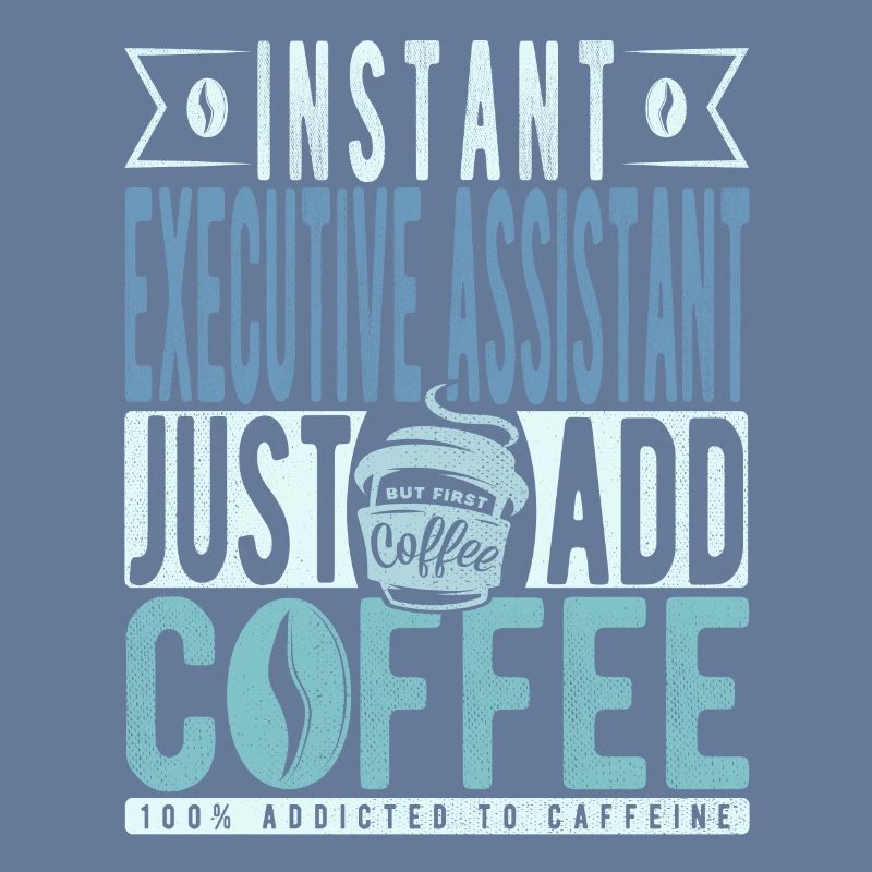 Assistant de direction instantané Il suffit d’ajouter du café