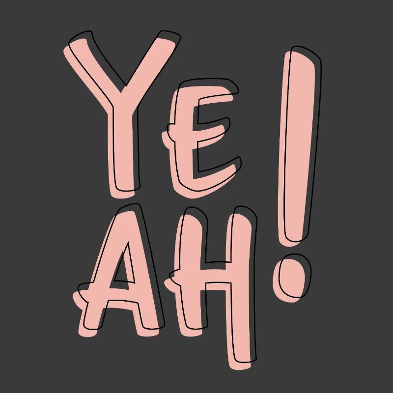 Yeah Bold Typography Fun Statement Aesthetic 