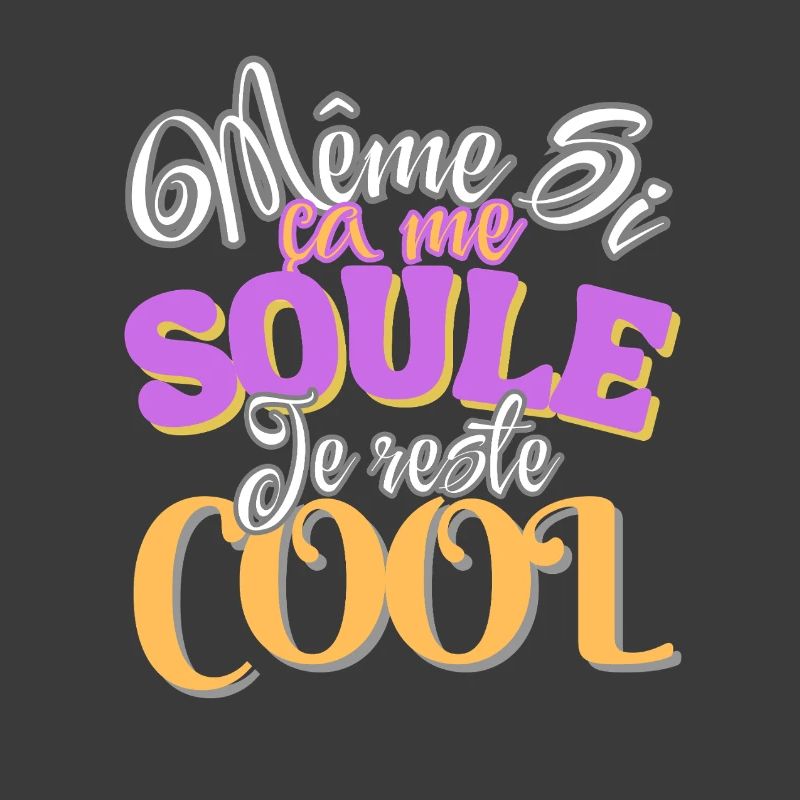 Même si ça me soule, je reste cool