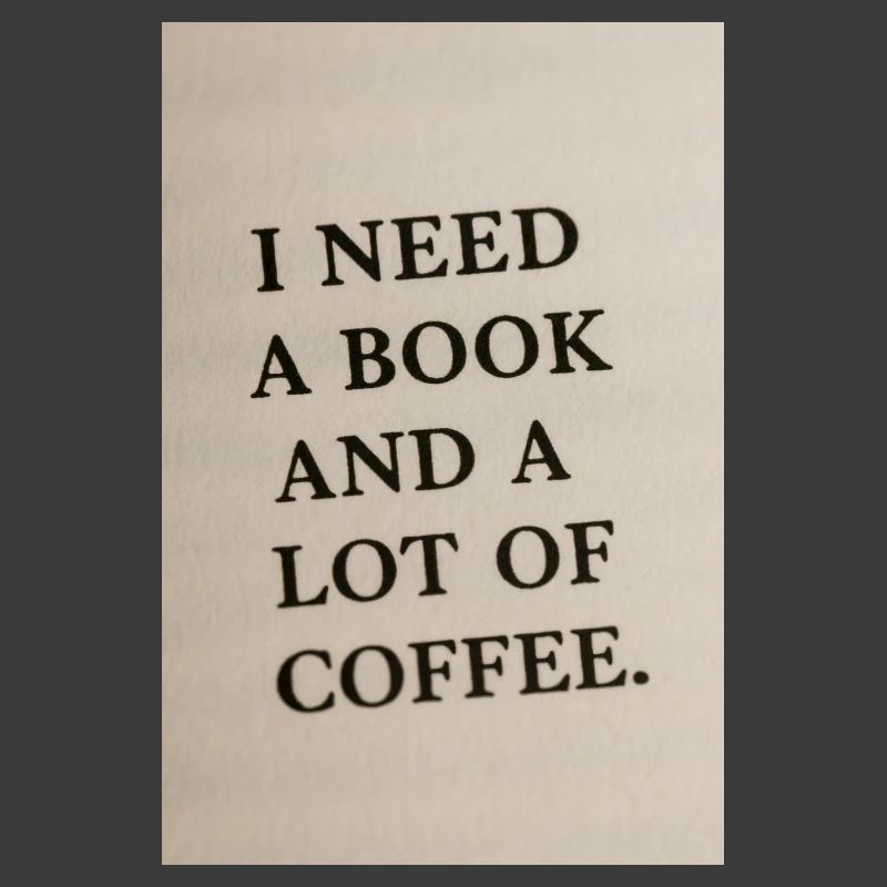 Ich brauche ein Buch und Kaffee