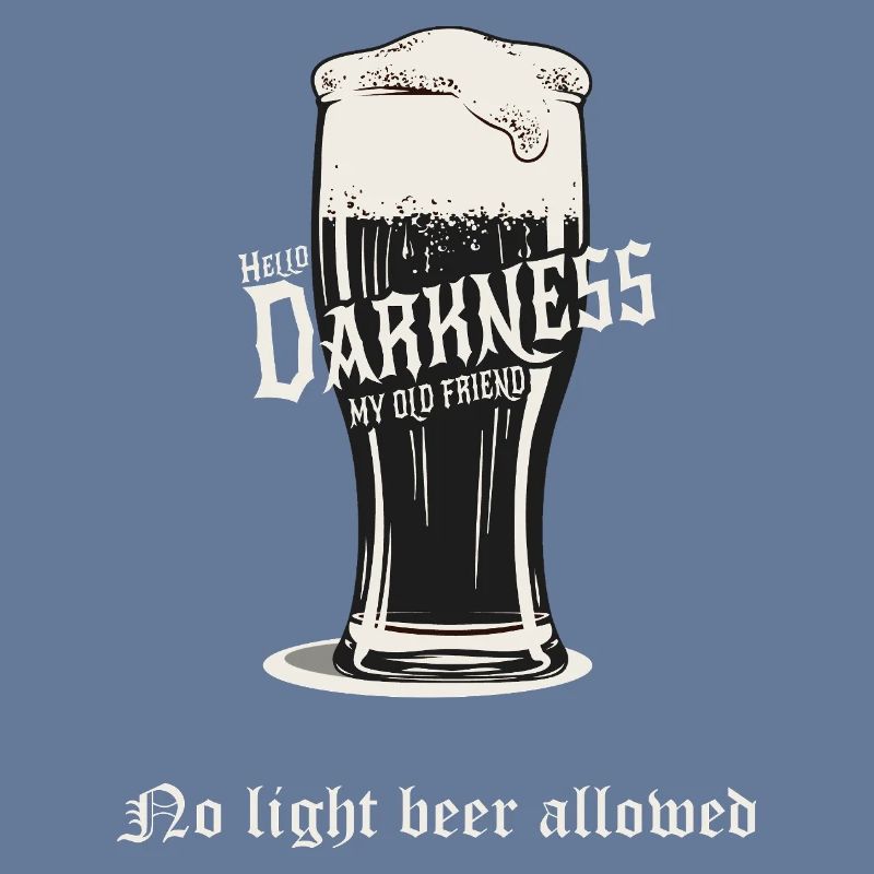 No Light Beer Allowed – Dunkles Bier Design