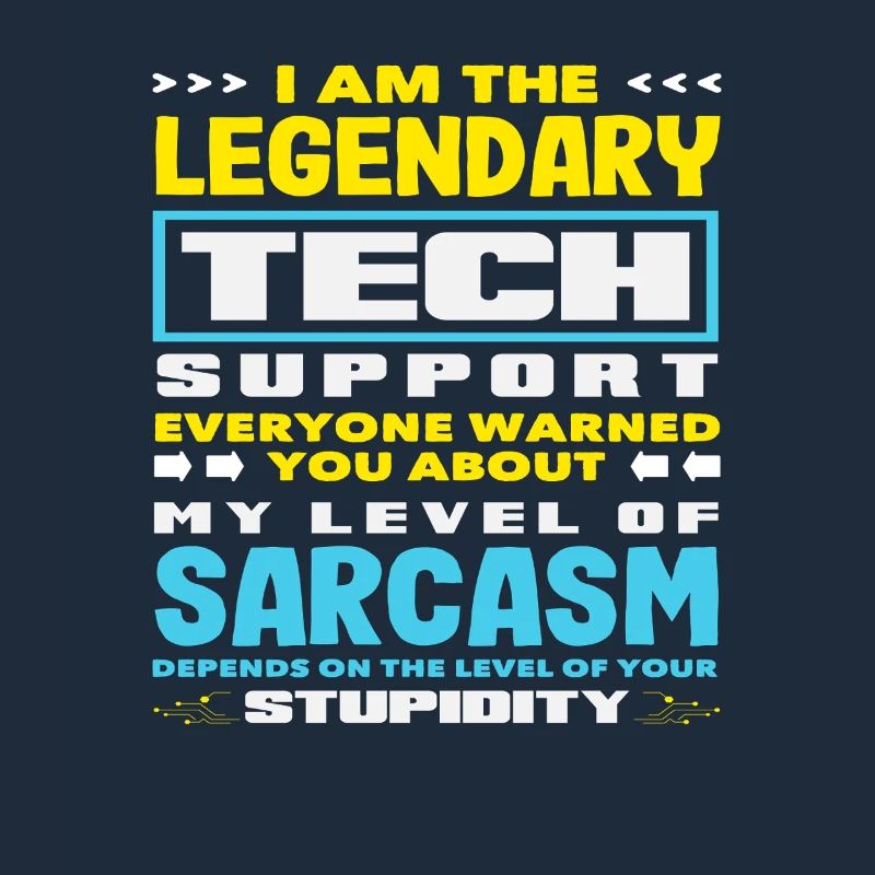 Legendärer Tech Support Sarkasmus IT Admin