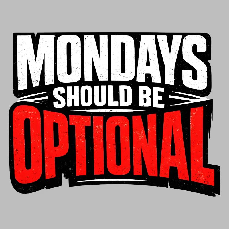 Monday should be optional Vintage