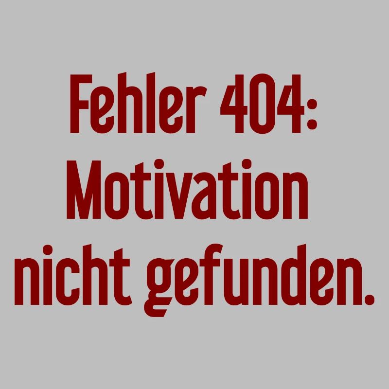 Error 404: Motivation not found