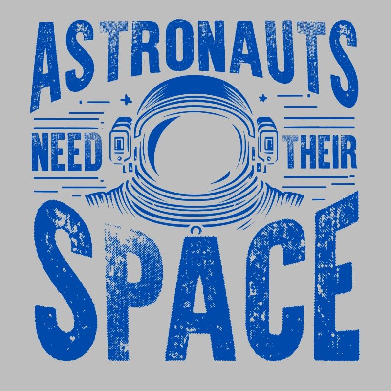 Astronauts Need Their Space