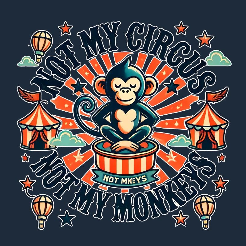 Pas mon cirque, pas mes singes