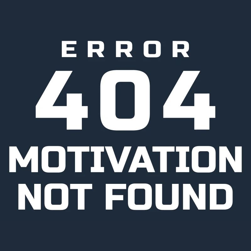 ERROR 404 MOTIVATION NOT FOUND