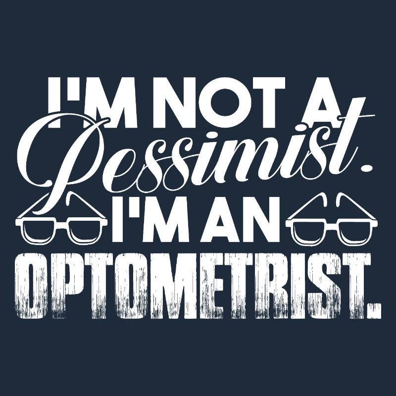 Optometrist Is Not A Pessimist