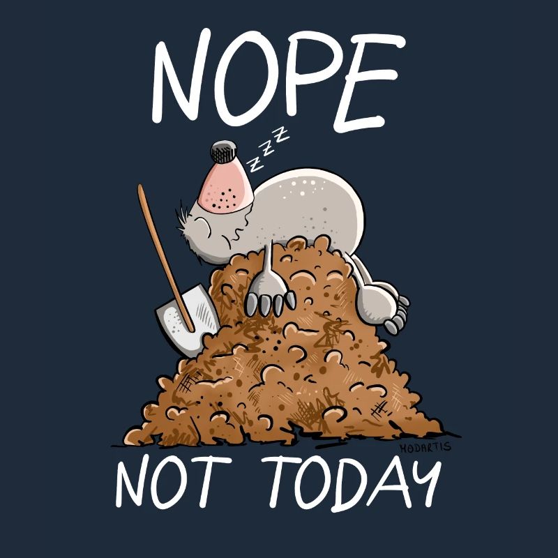 Lazy Mole I Nope Not Today Saying