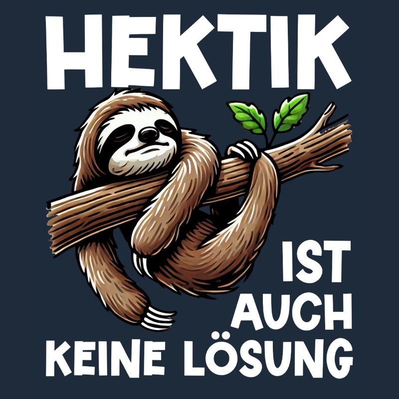 Hectic is also not a solution Sloth