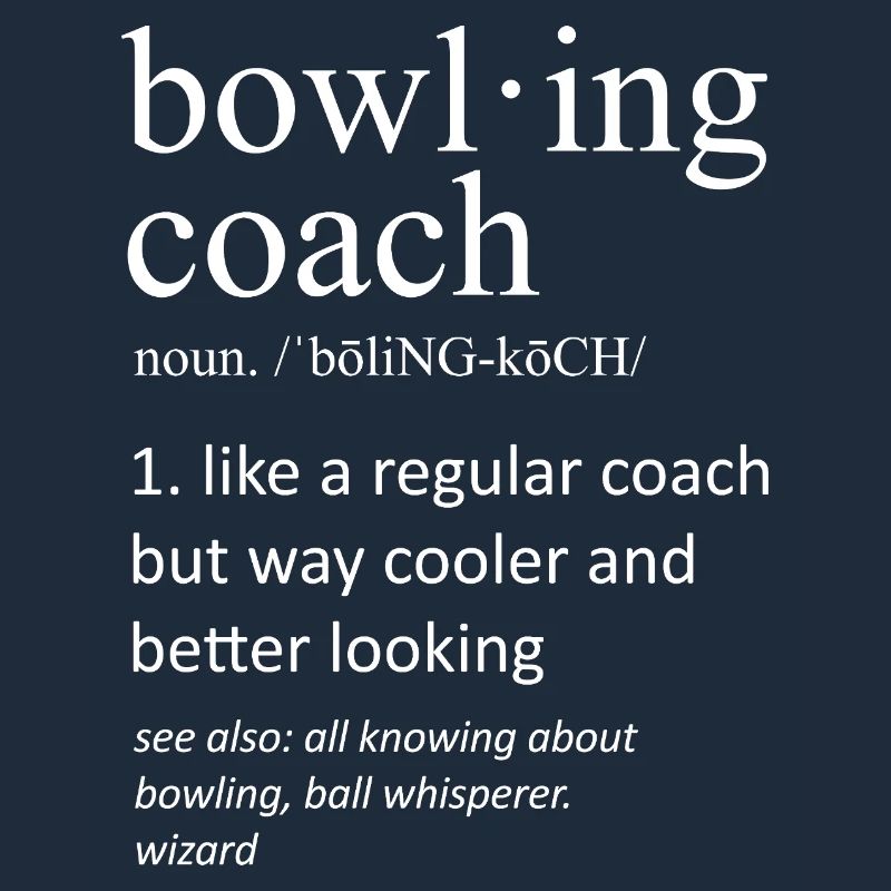 Bowling Coach Funny Dictionary Definition