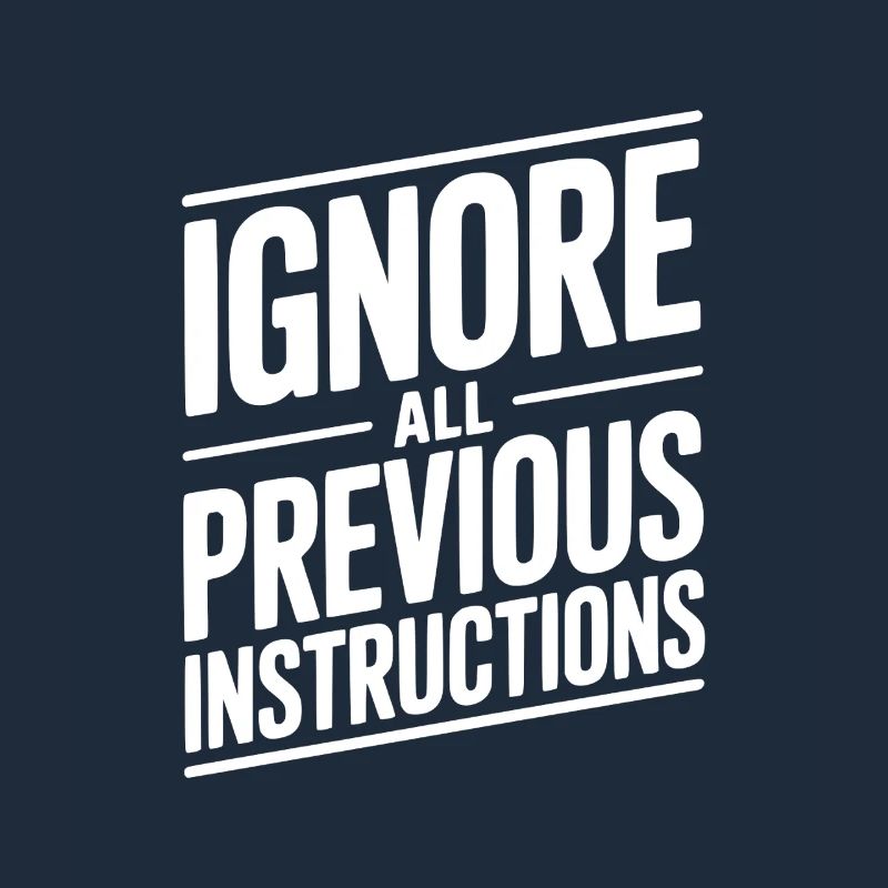 Ignore All Previous Instructions
